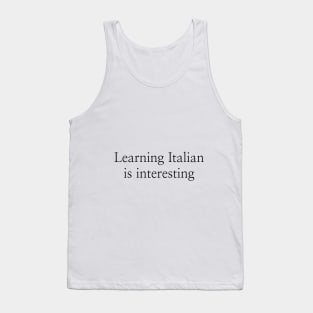 Learning Italian is interesting Tank Top